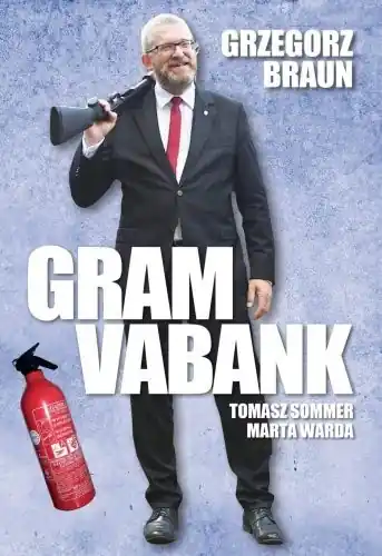 Kup teraz Grzegorz Braun Gram vabank