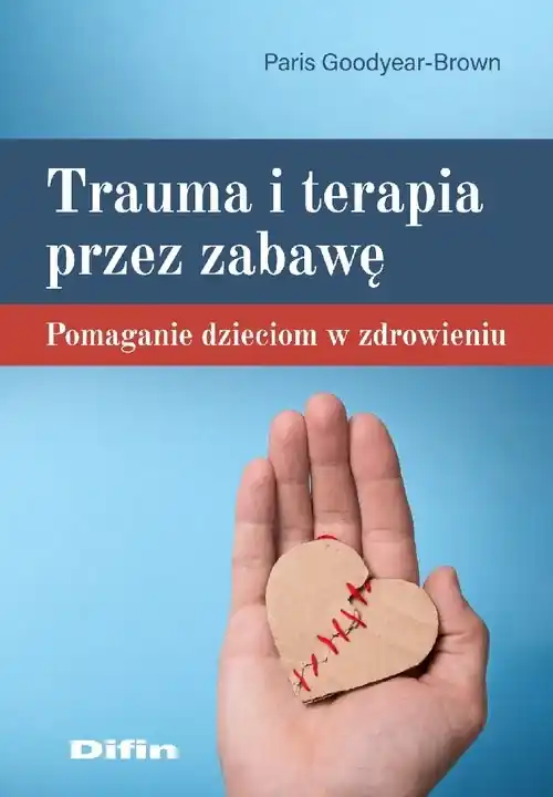 Trauma i terapia przez zabawę Pomaganie dzieciom w zdrowieniu Wyprzedaż