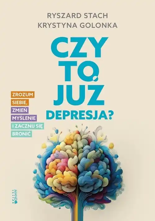 Cena promocyjna Czy to już depresja? Zrozum siebie, zmień myślenie i zacznij się bronić