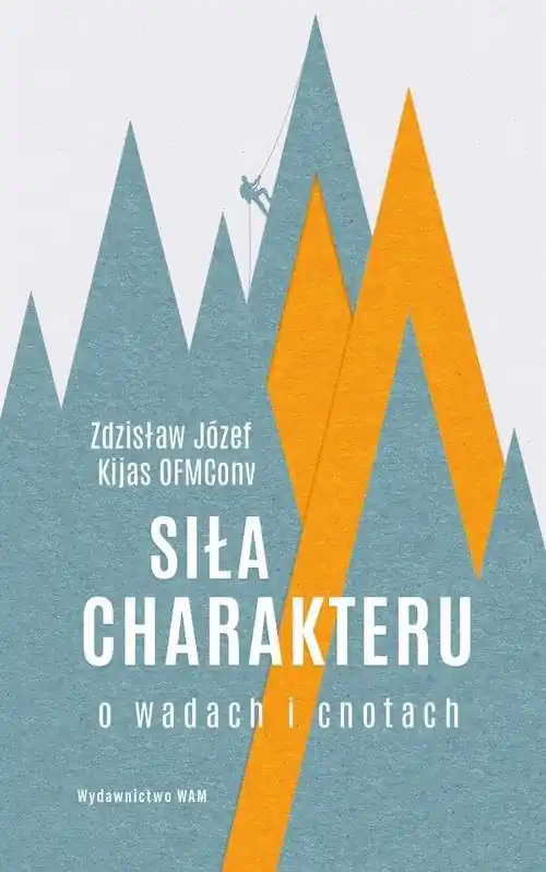 Rabat Siła charakteru O wadach i cnotach