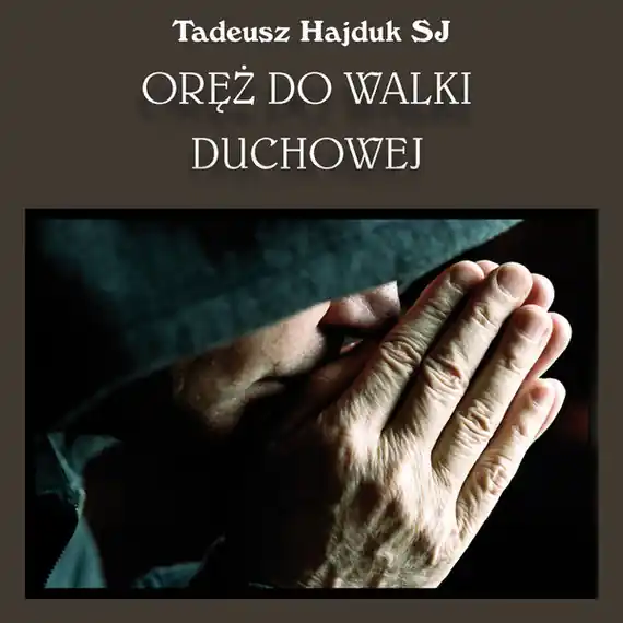 Nie przegap Oręż do walki duchowej