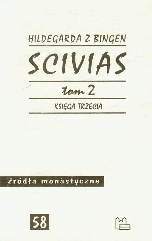Ostatnie sztuki Scivias Tom 2 Księga trzecia