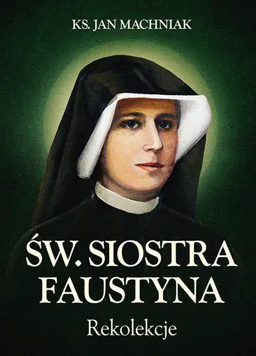 Tani Rekolekcje Św. Siostra Faustyna