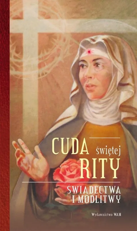 Cuda świętej Rity Świadectwa i modlitwy Najlepsza cena