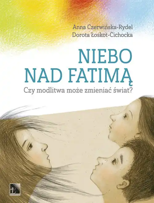 Darmowa dostawa Niebo nad Fatimą Czy modlitwa może zmieniać świat?
