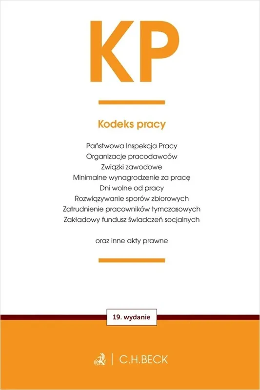 KP. Kodeks pracy oraz ustawy towarzyszące wyd. 19 Darmowy zwrot