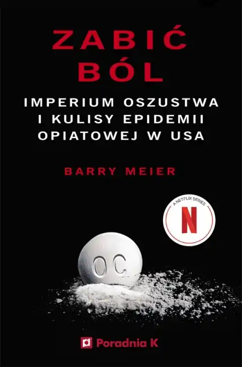 Dostępne od ręki Zabić ból. Imperium oszustwa i kulisy epidemii opiatowej w USA