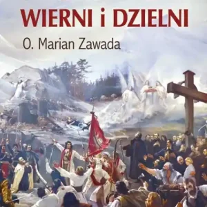 Polacy wierni i dzielni Wyjątkowa oferta