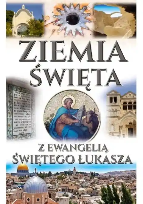Tylko dziś Ziemia Święta z Ewangelii Św. Łukasza