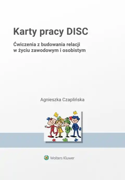 Karty pracy DISC. Ćwiczenia z budowania relacji w życiu zawodowym i osobistym Szybka wysyłka