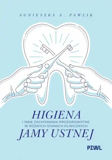 Obniżka ceny Higiena i inne zachowania prozdrowotne w różnych stanach klinicznych jamy ustnej