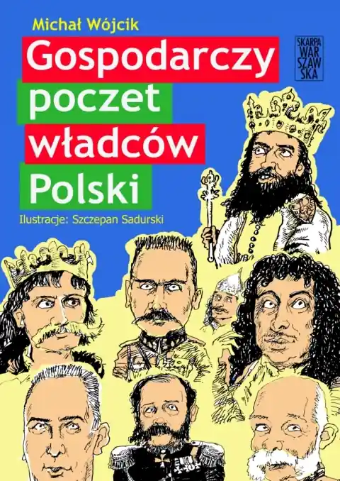 Gospodarczy poczet władców Polski Tylko do końca tygodnia