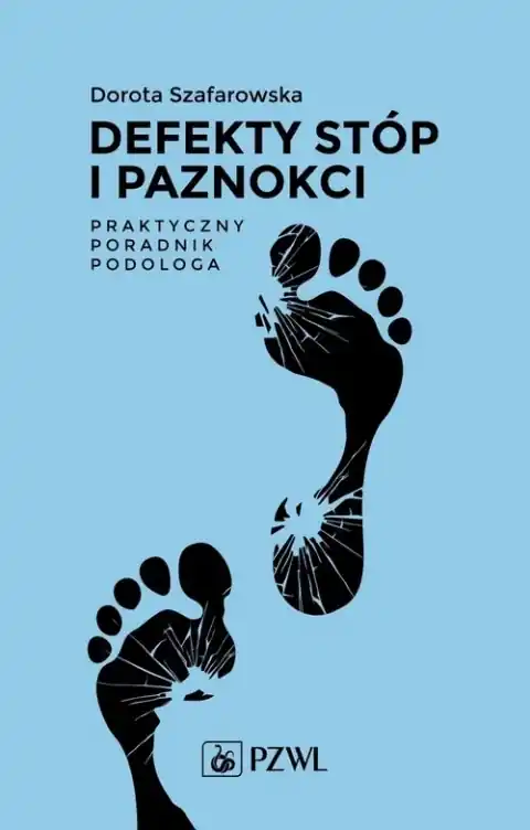 Darmowa dostawa Defekty stóp i paznokci Praktyczny poradnik podologa
