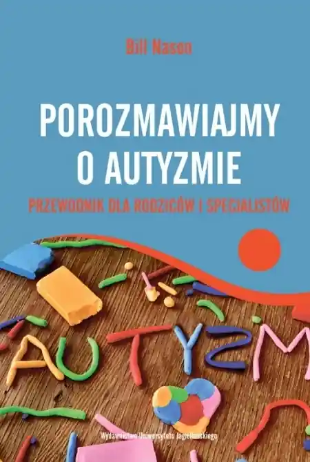 Porozmawiajmy o autyzmie. Przewodnik dla rodziców i specjalistów Premium
