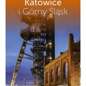 Katowice i Górny Śląsk Travelbook Taniej