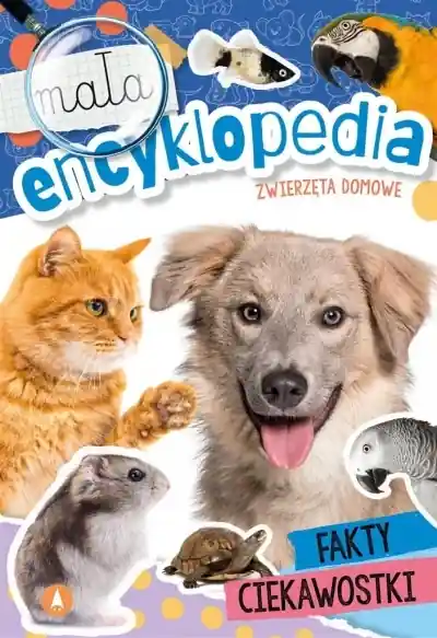 Mała encyklopedia. Zwierzęta domowe Darmowy zwrot