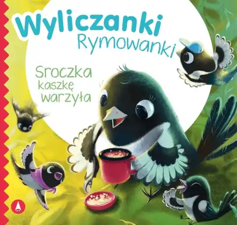 Wyliczanki Rymowanki. Sroczka kaszkę warzyła Dodaj do koszyka