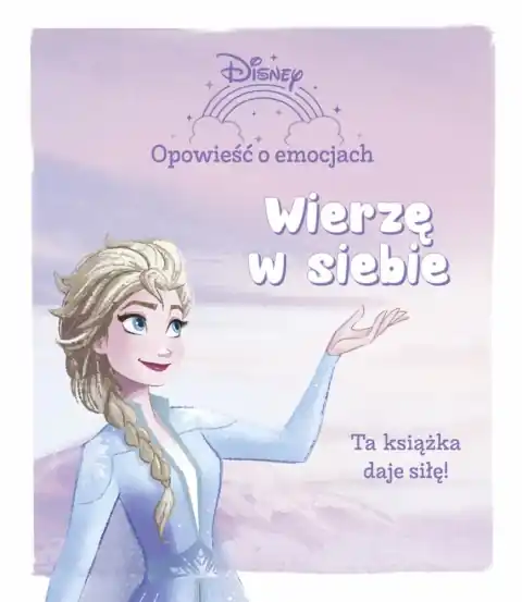 Najlepsza cena Disney. Opowieść o emocjach. Wierzę w siebie