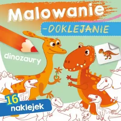 Oferta limitowana Malowanie-doklejanie. Dinozaury