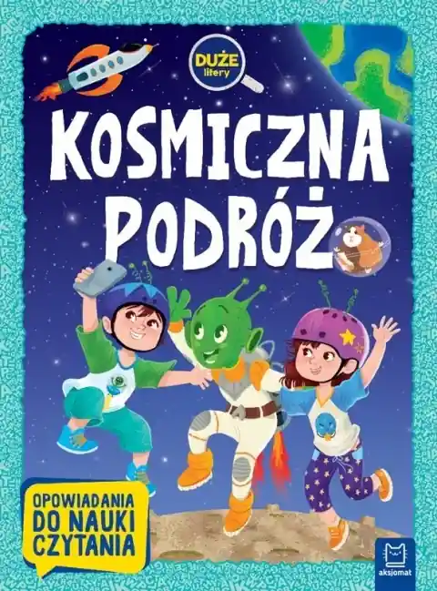 Niska cena Kosmiczna podróż. Duże litery. Opowiadania do nauki czytania