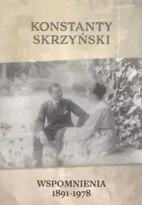 Oferta czasowa Wspomnienia 1891-1978 Konstanty Skrzyński - Konstanty Skrzyński, Mariusz A. Wolf