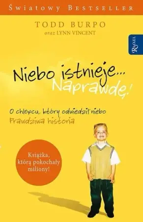 Niebo istnieje... Naprawdę! w.2023 - Todd Burpo Tylko do końca tygodnia