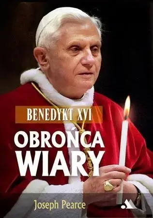 Cena promocyjna Benedykt XVI. Obrońca wiary - Joseph Pearce