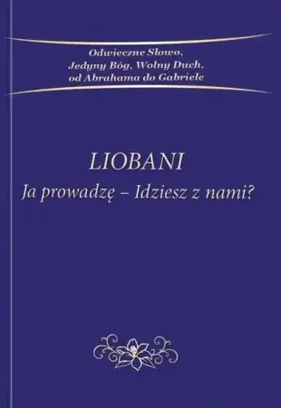 Do wyczerpania zapasów Liobani: Ja prowadzę-idziesz z nami? - praca zbiorowa