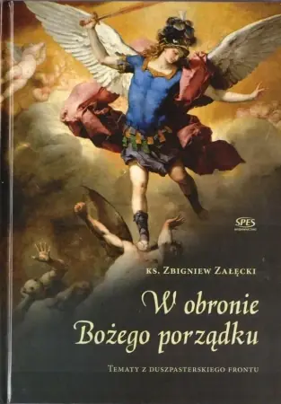 W obronie Bożego porządku - Zbigniew Załęcki Ekspresowa dostawa