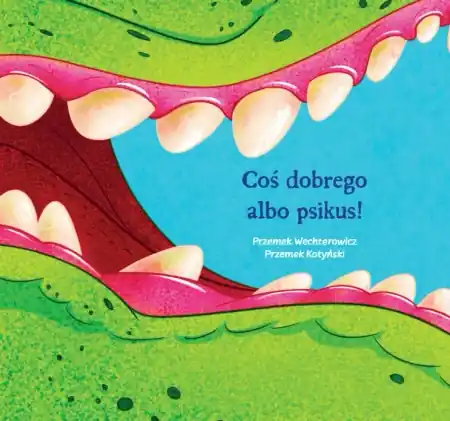 Nie przegap Coś dobrego albo psikus! - Przemek Wechterowicz, Przemek Kotyński
