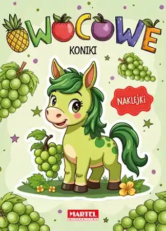 Kolorowanka z naklejkami Owocowe koniki - Agata Niemirska Najlepsza cena