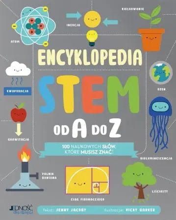 Popularny Encyklopedia STEM od A do Z. 100 naukowych słów... - Jenny Jacoby, Vicky Barker
