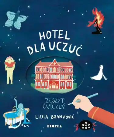 Hotel dla uczuć. Zeszyt ćwiczeń - Lidia Branković Dodaj do koszyka