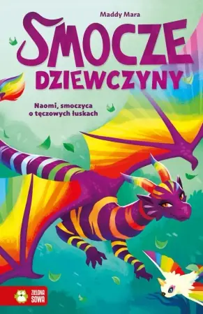 Smocze Dziewczyny. Naomi, smoczyca o tęczowych... - Mara Maddy, Thais Damio Bezpieczna płatność