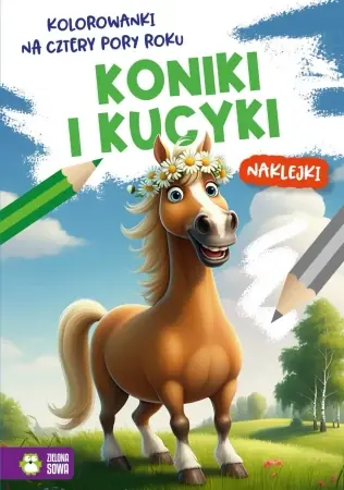 Kolorowanki na cztery pory roku. Koniki i kucyki - praca zbiorowa Nowość