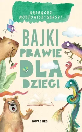 Bajki prawie dla dzieci - Grzegorz Mostowicz-gerszt Hit cenowy