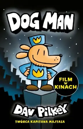 Najlepsza cena Dogman T.1 - Dav Pilkey