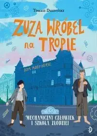 Zuza Wróbel na tropie T.2 Mechaniczny Człowiek i.. - Tomasz Duszyński Kup online