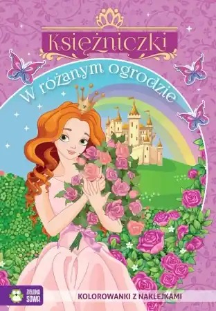 Oferta Księżniczki. W różanym ogrodzie - praca zbiorowa