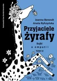 Przyjaciele żyrafy T.4 Bajki o empatii - Aneta Ryfczyńska, Joanna Berendt Bezpieczne zakupy
