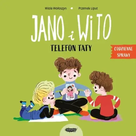Premium Jano i Wito. Jano i Wito. Telefon taty - Wiola Wołoszyn, Przemek Liput