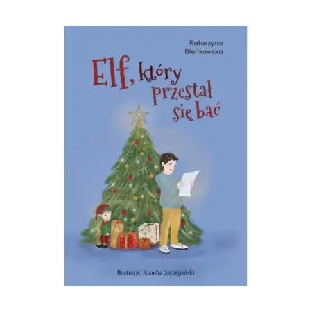 Cena promocyjna Elf, który przestał się bać - KATARZYNA BIEŃKOWSKA