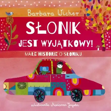 Słonik jest wyjątkowy! Małe historie o Słoniku T.2 - Barbara Wicher, Marianna Jagoda Kup teraz