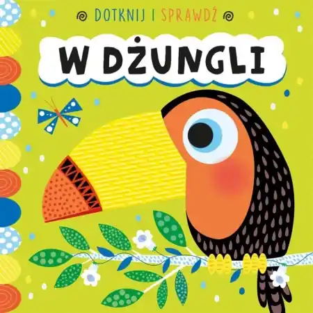 Dotknij i sprawdź. W dżungli - Sarah Wade Dodaj do koszyka