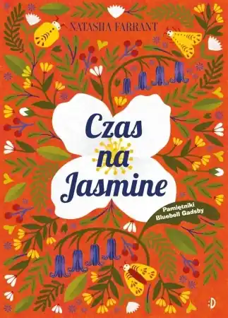 Pamiętniki Bluebell Gadsby T.4 Czas na Jasmine - Natasha Farrant, Monika Wiśniewska Taniej