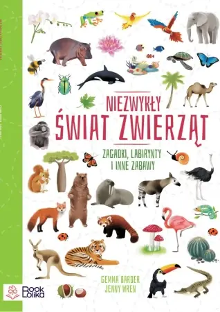 Niezwykły świat zwierząt - Gemma Barder Szybka wysyłka