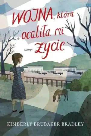 Wojna, która ocaliła mi życie - Kimberly Bradley Brubaker Bezpieczne zakupy