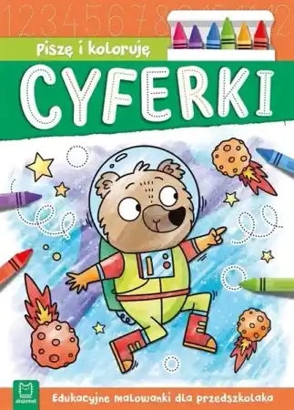Piszę i koloruję. Cyferki. Edukacyjne malowanki.. - Agnieszka Bator Dostępne od ręki