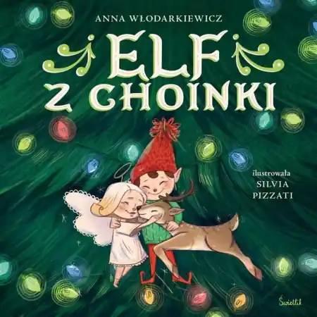 Bezpieczne zakupy Elf z choinki - Anna Włodarkiewicz, Silvia Pizzati, Dąbrówka Gujs
