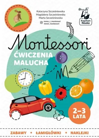 Hit cenowy Kapitan Nauka Montessori Zabawy malucha 2-3 lata - praca zbiorowa